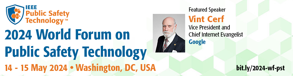 2024 IEEE World Forum on Public Safety Technology: Featured Speaker - Vint Cerf