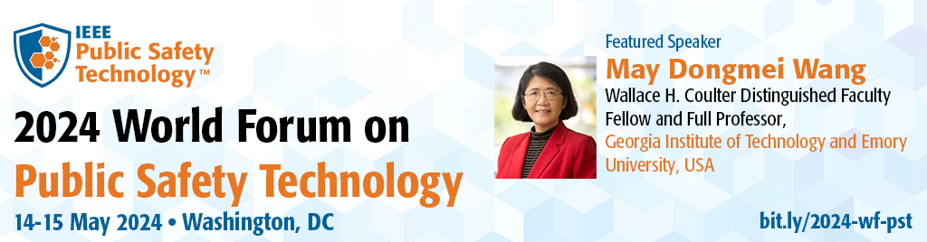 2024 IEEE World Forum on Public Safety Technology: Featured Speaker - May Dongmei Wang